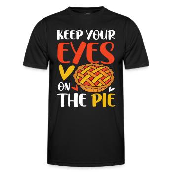 Keep Your Eyes On The Pie für einen Apple Pie - Männer Funktions-T-Shirt - Schwarz - Vorne - AI Model Male 178 dark (178cm)