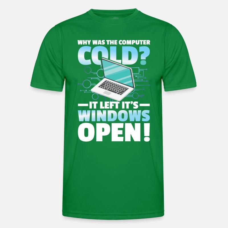 Why Was The Computer cold Left Its Windows Open Männer Funktions-T-Shirt