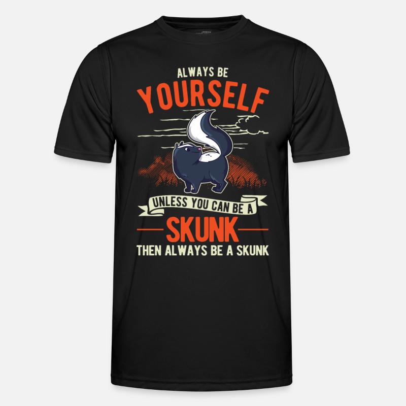 Always be yourself Skunk Stinking Men's Functional T-Shirt