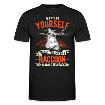 Always be yourself Raccoon Waschbär - Men's Functional T-Shirt - black - Front - AI Model Male 178 dark (178cm)