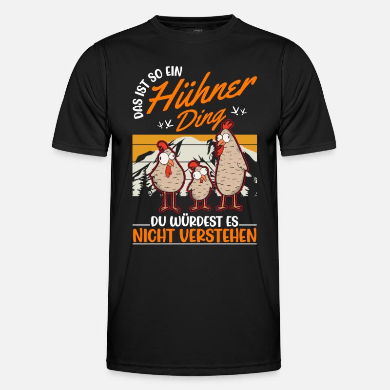 Das ist so ein Hühner Ding Hühnchen Bauer Huhn Männer Funktions-T-Shirt