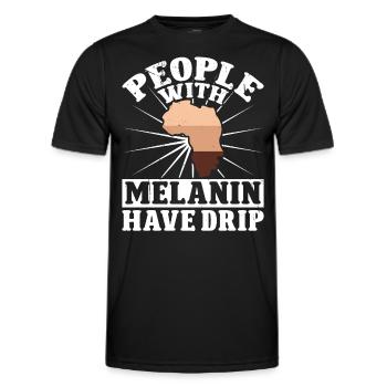 Black History Month People With Melanin Have Drip - Men's Functional T-Shirt - black - Front - AI Model Male 178 dark (178cm)