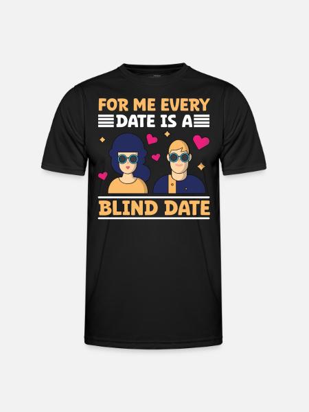Blindness Every Date Blind Date Blind People - Men's Functional T-Shirt - black
