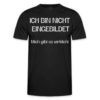 Ich bin nicht eingebildet mich gibt es wirklich! - Männer Funktions-T-Shirt - Schwarz - Vorne - AI Model Male 178 dark (178cm)