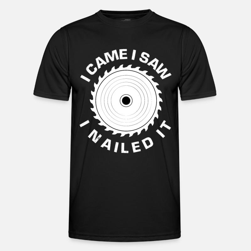 Carpenter Saws Nailing Saying - Men's Functional T-Shirt - black