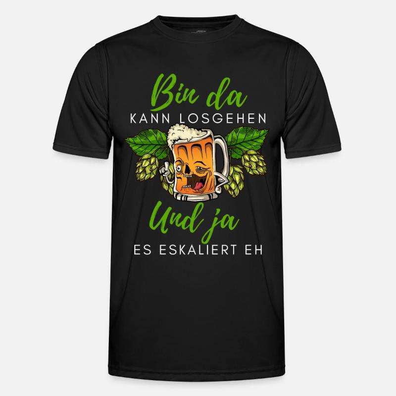Biertrinker Spruch Bin da kann losgehen mit Bier Männer Funktions-T-Shirt