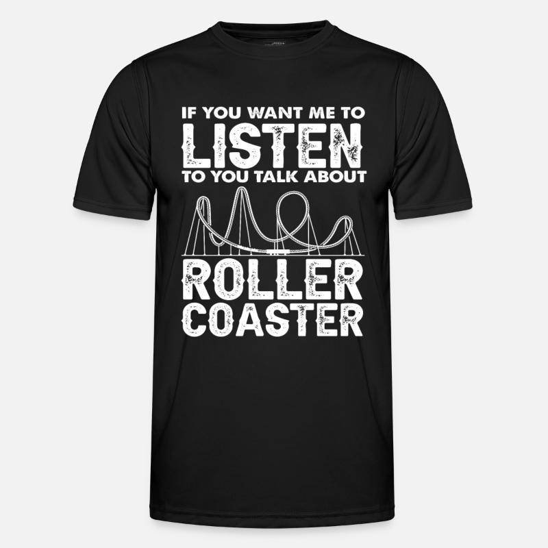 Roller coaster if you want to talk about roller coasters - Men's Functional T-Shirt - black