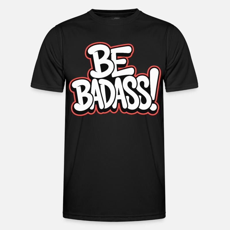 Be Badass Men's Functional T-Shirt