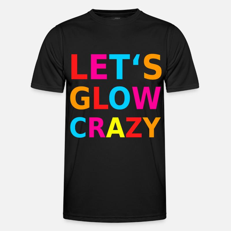 Let's Glow Crazy Retro Neon Party Blacklight Men's Functional T-Shirt