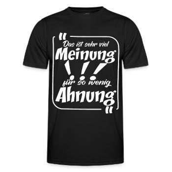 Das ist viel Meinung für so wenig Ahnung - Männer Funktions-T-Shirt - Schwarz - Vorne - AI Model Male 178 dark (178cm)