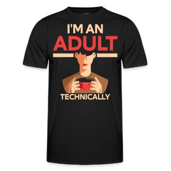 I Am An Adult Technically Adult - Men's Functional T-Shirt - black - Front - AI Model Male 178 dark (178cm)