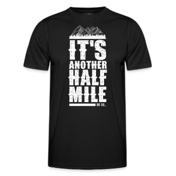 Es Ist Noch Eine Halbe Meile Oder So Wanderung - Männer Funktions-T-Shirt - Schwarz - Vorne - AI Model Male 178 dark (178cm)