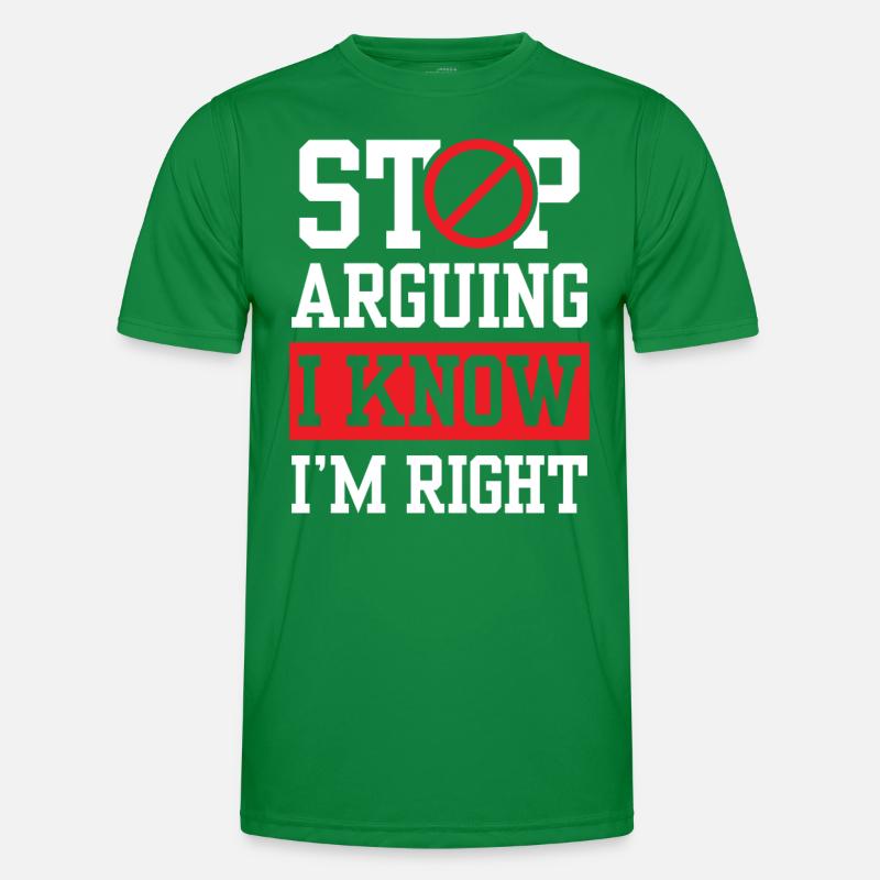 Arrête de te disputer Je sais que j’ai raison T-shirt sport Homme