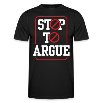 Aufhören Zu Streiten Argumentieren Argument - Männer Funktions-T-Shirt - Schwarz - Vorne - AI Model Male 178 dark (178cm)
