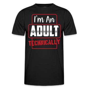 I am an adult Technically Adult - Men's Functional T-Shirt - black - Front - AI Model Male 178 dark (178cm)