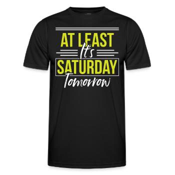 At least tomorrow Saturday is finally Friday - Men's Functional T-Shirt - black - Front - AI Model Male 178 dark (178cm)