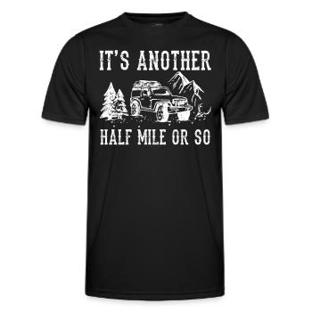 Es Ist Noch Eine Halbe Meile Oder So Wanderung - Männer Funktions-T-Shirt - Schwarz - Vorne - AI Model Male 178 dark (178cm)