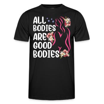 All Bodies Are Good Body Annoying Body Shaming - Men's Functional T-Shirt - black - Front - AI Model Male 178 dark (178cm)