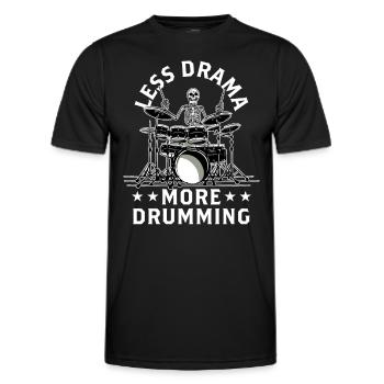 Less drama, more drums, drums, drums - Men's Functional T-Shirt - black - Front - AI Model Male 178 dark (178cm)