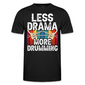 Less Drama More Drums Drums Drum - Men's Functional T-Shirt - black - Front - AI Model Male 178 dark (178cm)