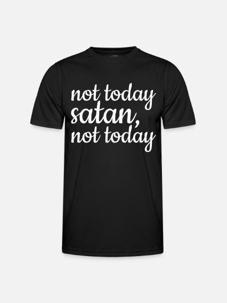 not today satan, not today - Männer Funktions-T-Shirt - Schwarz