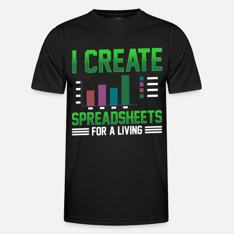 I Create Professional Spreadsheets Spreadsheets - Men's Functional T-Shirt - black