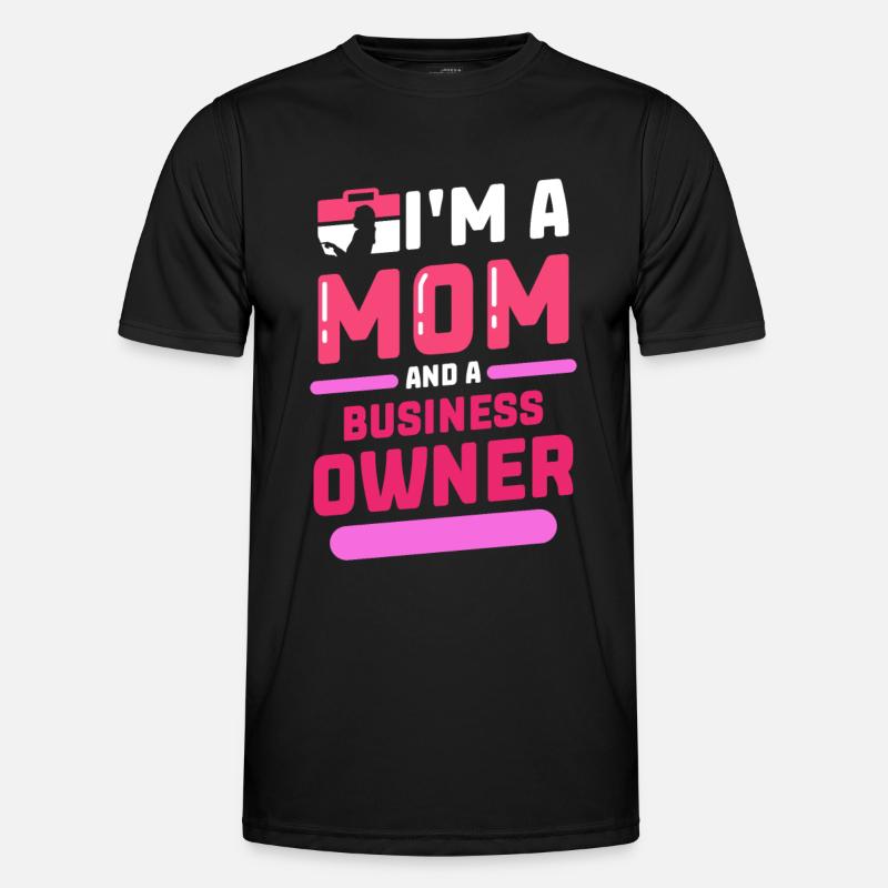 Ich Bin Eine Mutter Und Eine Geschäftsinhaberin Männer Funktions-T-Shirt
