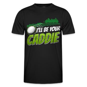 I will be your caddie Golf Golf golfer - Men's Functional T-Shirt - black - Front - AI Model Male 178 dark (178cm)
