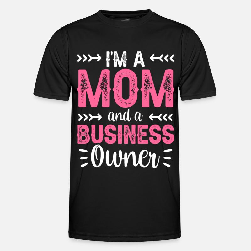 Ich Bin Eine Mutter Und Eine Geschäftsinhaberin Männer Funktions-T-Shirt