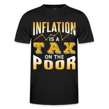 Inflation is a tax on the poor humor - Men's Functional T-Shirt - black - Front - AI Model Male 178 dark (178cm)