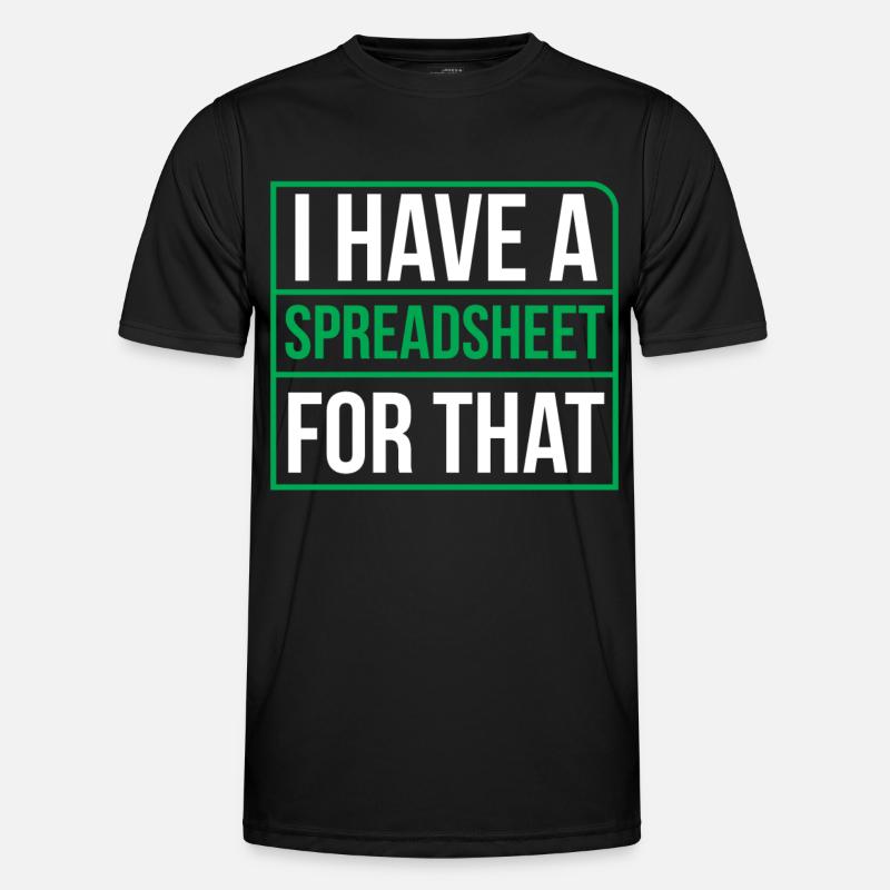 Ich Habe Ein Spreadsheet Dafür Buchhalter Tabelle Männer Funktions-T-Shirt