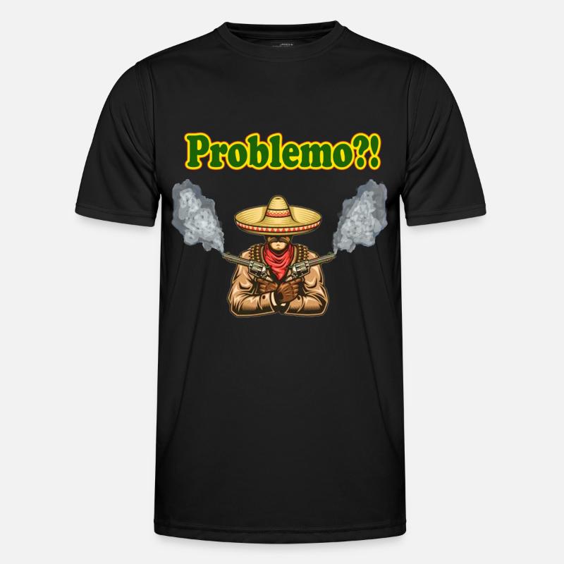 Mexiko, mexican geschenk, geschenkidee, problemo Männer Funktions-T-Shirt