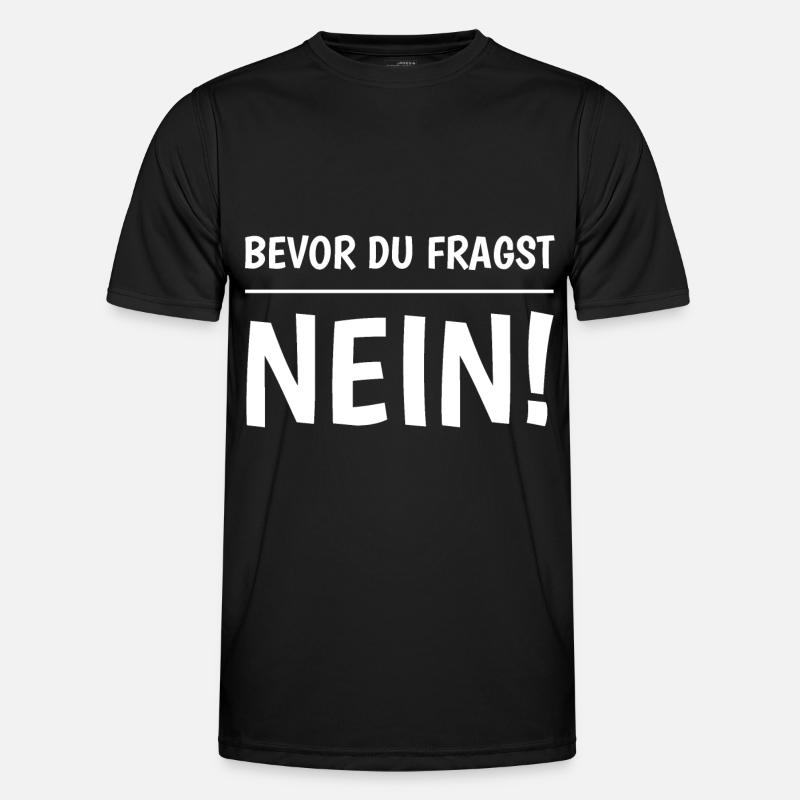Before you ask No - Men's Functional T-Shirt - black