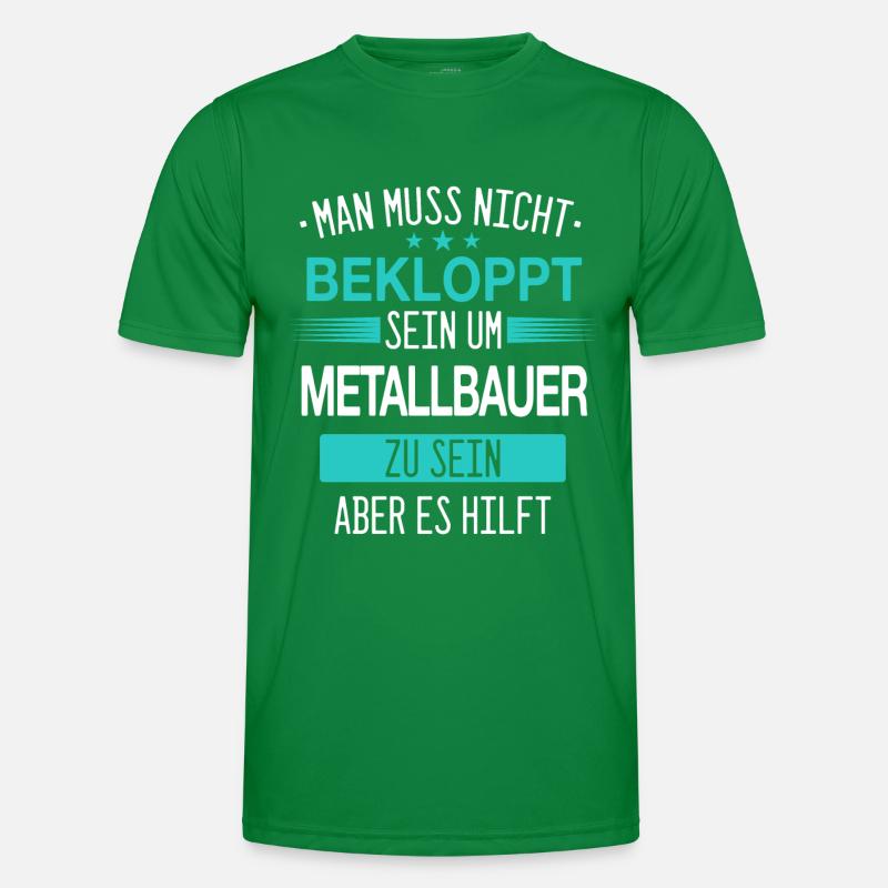 Metallbauer Metallbau Handwerker Beruf Spruch Männer Funktions-T-Shirt
