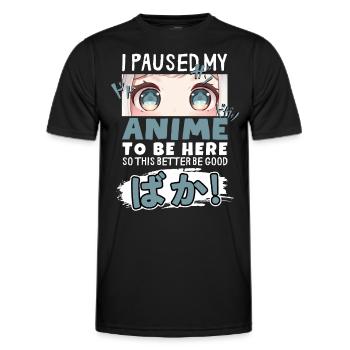 I Paused My Anime To Be Here BAKA! Kawaii Otaku - Männer Funktions-T-Shirt - Schwarz - Vorne - AI Model Male 178 dark (178cm)