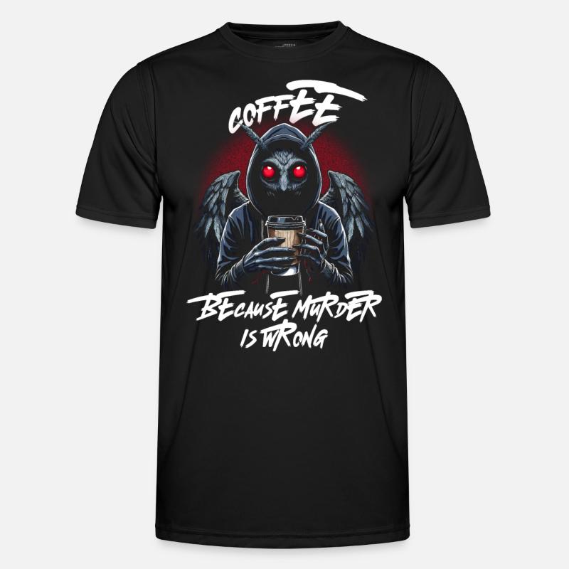Coffee Because Murder Is Wrong - Men's Functional T-Shirt - black