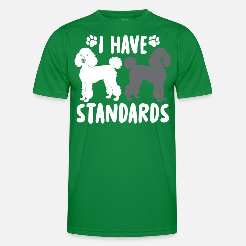 I Have Standards Men's Functional T-Shirt