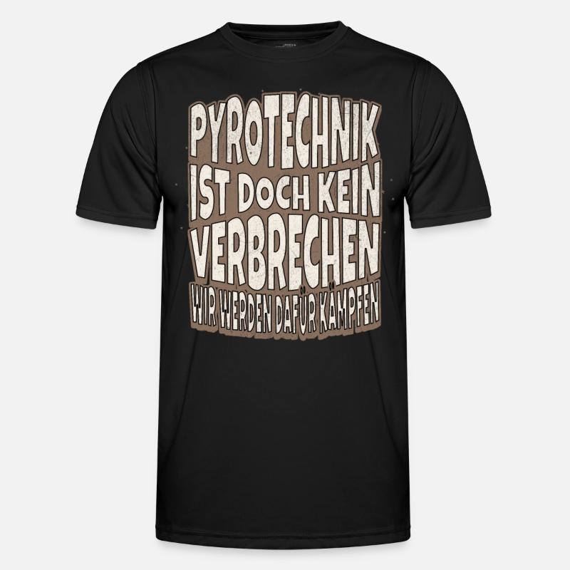 Pyrotechnik ist doch kein Verbrechen - Meme Spruch Männer Funktions-T-Shirt