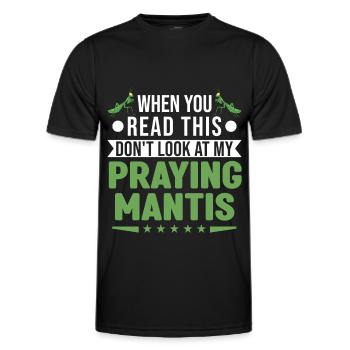 When you Read this Don't look at my Praying Mantis - Männer Funktions-T-Shirt - Schwarz - Vorne - AI Model Male 178 dark (178cm)