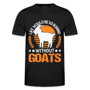 Life would be so boring without Goats Ziege - Männer Funktions-T-Shirt - Schwarz - Vorne - AI Model Male 178 dark (178cm)