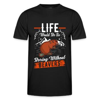 Life would be so boring without Beavers Biber - Männer Funktions-T-Shirt - Schwarz - Vorne - AI Model Male 178 dark (178cm)