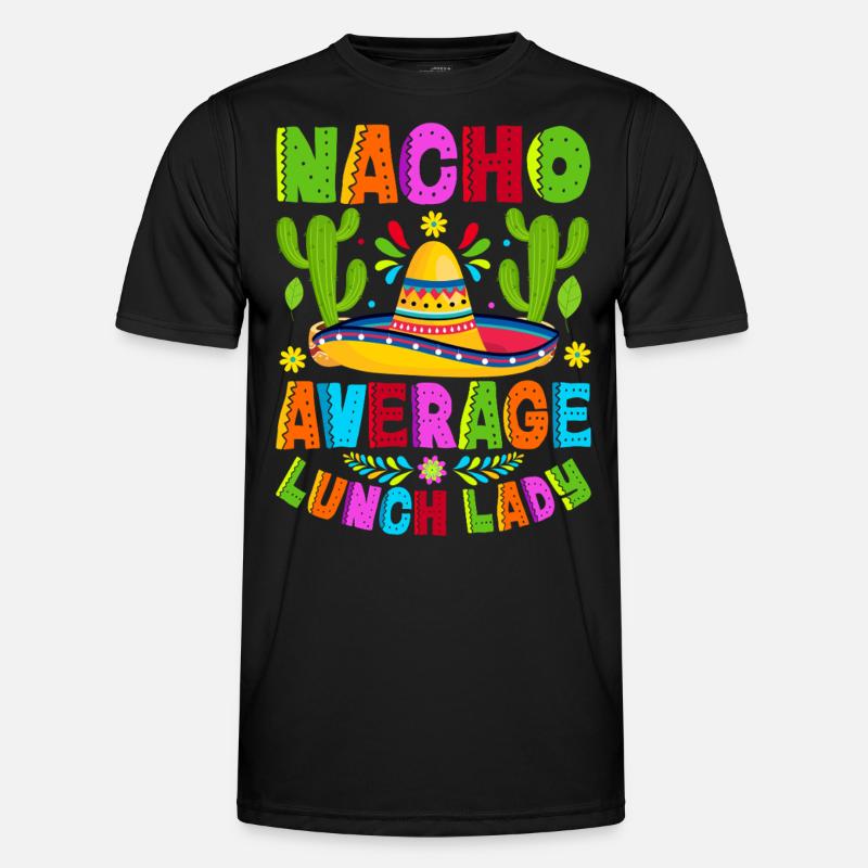 Nacho Average Lunch Lady Men's Functional T-Shirt