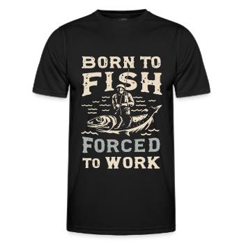 Born to Fish, Forced to Work Angeln Fischen Spruch - Männer Funktions-T-Shirt - Schwarz - Vorne - AI Model Male 178 dark (178cm)