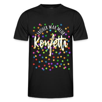 Kostüm - Früher war mehr Konfetti - Fasching - Männer Funktions-T-Shirt - Schwarz - Vorne - AI Model Male 178 dark (178cm)