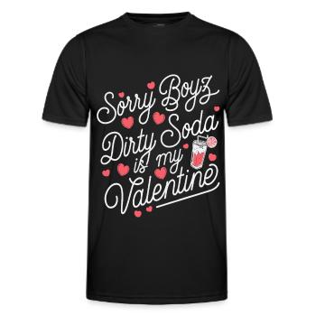 Sorry Boyz Dirty Soda is my Valentine - Men's Functional T-Shirt - black - Front - AI Model Male 178 dark (178cm)