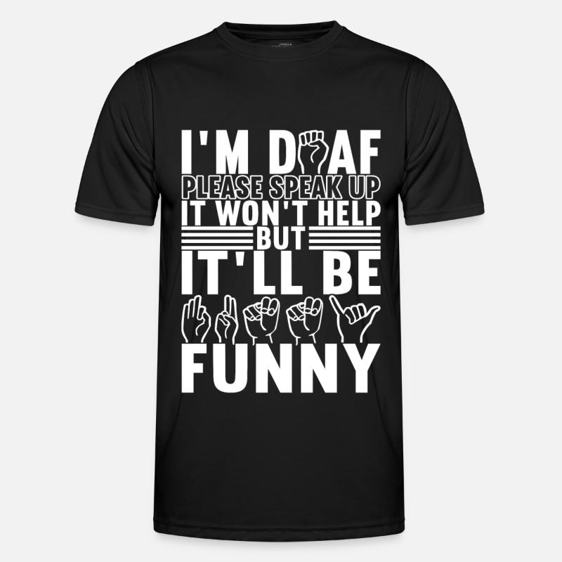 Deaf Deaf Mute Deaf - Men's Functional T-Shirt - black