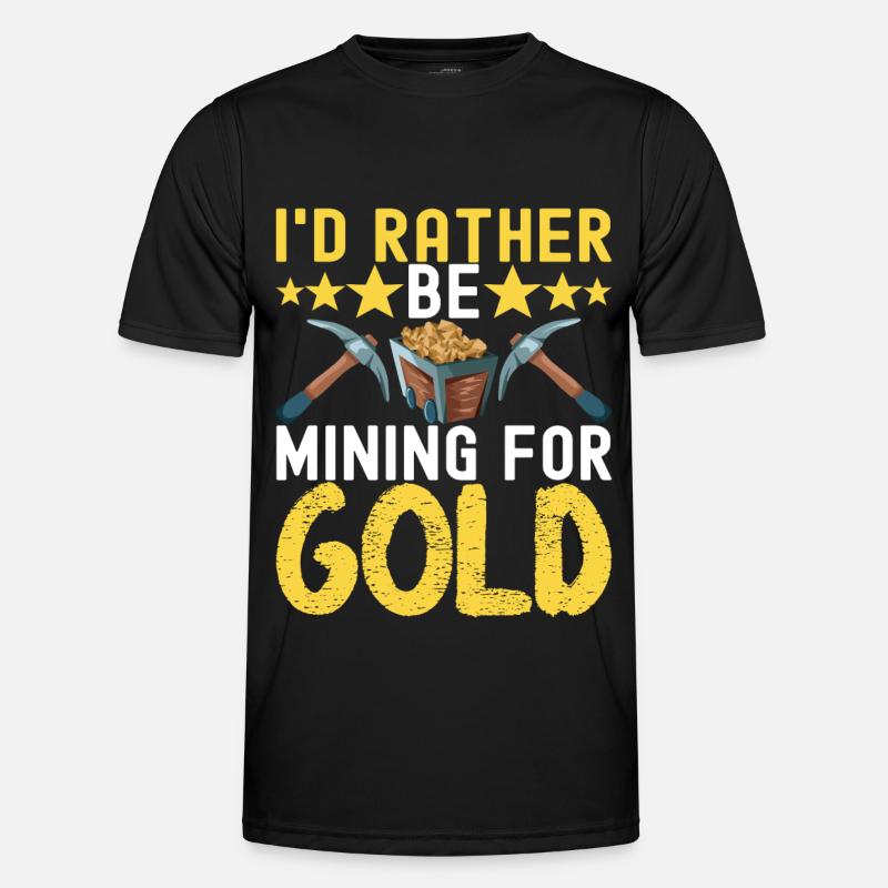 Gold Diggers Gold Mining Men's Functional T-Shirt