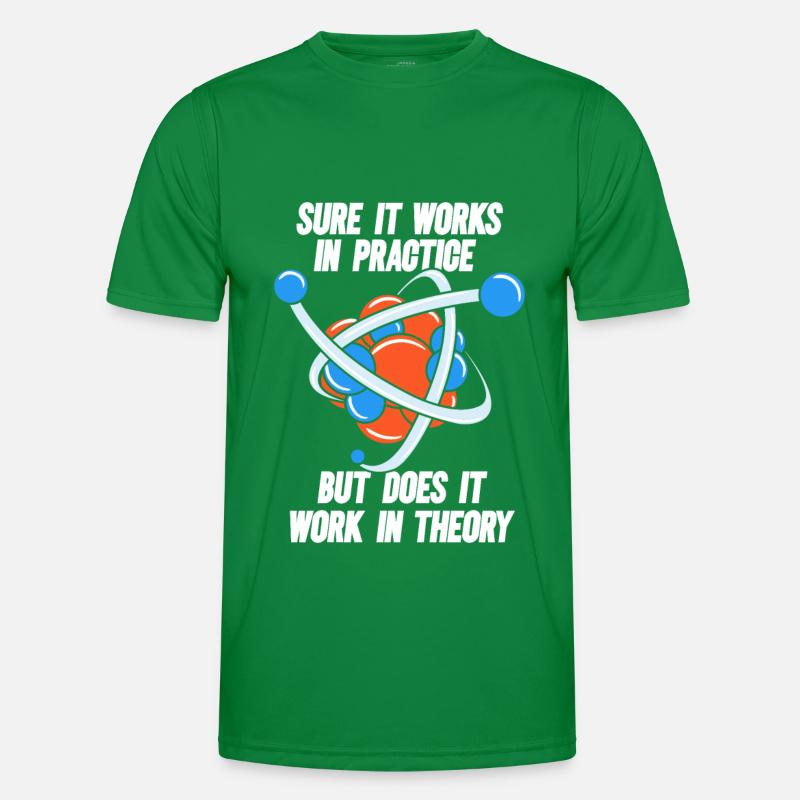 Sure it works in practice but does it work physics Men's Functional T-Shirt