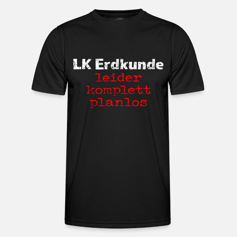 LK geography - unfortunately completely haphazard! Men's Functional T-Shirt