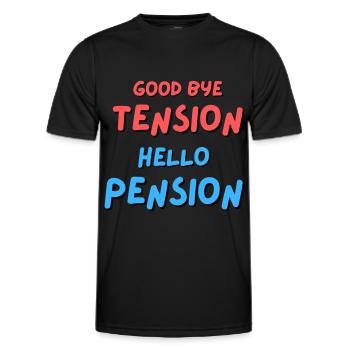 Goodbye Tension Hello Pension - Men's Functional T-Shirt - black - Front - AI Model Male 178 dark (178cm)